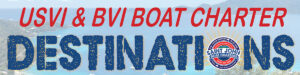 USVI & BVI BOAT CHARTER DESTINATIONS -- SAINT JOHN BOAT CHARTERS